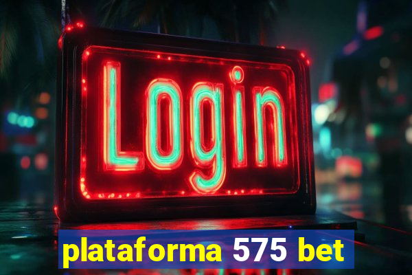 plataforma 575 bet